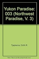 Yukon Paradise 0962028029 Book Cover