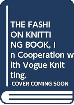 The Fashion Knitting Book in Cooperation with Vogue Knitting