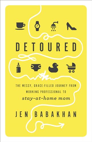Detoured: The Messy, Grace-Filled Journey from...