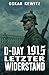 D-Day 1915 Band 5: Letzter Widerstand