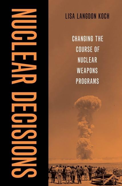 Buy Nuclear Decisions: Changing the Course of Nuclear Weapons Programs — BookShops.in