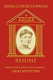Resume: Practice Book for the Twelve Lessons of High Mysticism