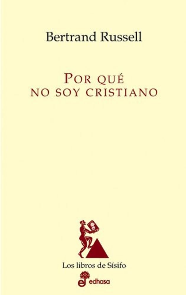 Por qué no soy cristiano (Los libros de Sísifo)