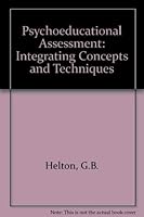 Psychoeducational assessment: Integrating concepts and techniques 0808914820 Book Cover