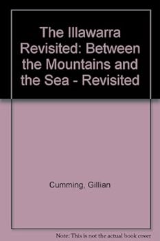 Unknown Binding The Illawarra Revisited: Between the Mountains and the Sea - Revisited Book