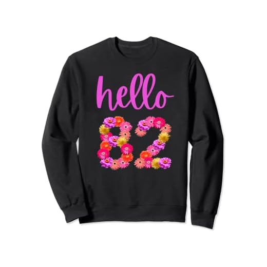 Flor de cumpleaños de 82 años Hola 82 Es mi cumpleaños 82 Sudadera