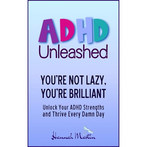 You’re Not Lazy, You’re Brilliant Audiolibro Por Hannah Martin arte de portada