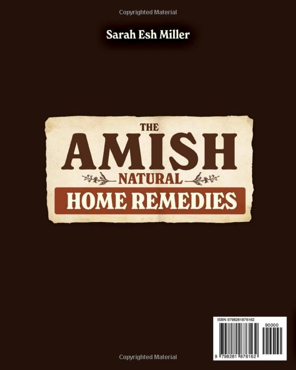 The Amish Natural Home Remedies: 3000 Time-Tested Herbal Remedies for Your Family’s Well-Being | Embrace Amish Wisdom and Preserve Generations of Herbal Knowledge Passed Down Through Families - Image 2