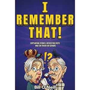 I Remember That!: Captivating Stories, Interesting Facts and Fun Trivia for Seniors Paperback – Large Print, June 14 2021