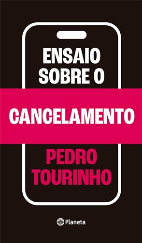 Ensaio sobre o cancelamento - Tourinho, Pedro
