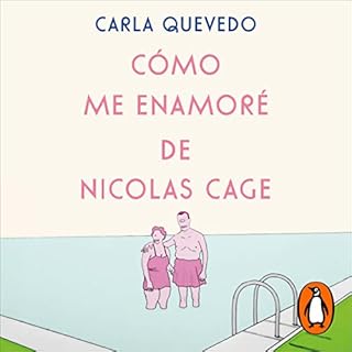 Cómo me enamoré de Nicolas Cage [How I Fell in Love with Nicolas Cage] Audiolibro Por Carla Quevedo arte de por