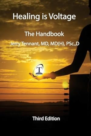 Healing is Voltage: The Handbook, 3rd Edition