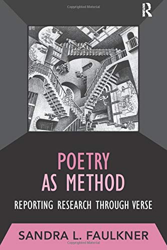 Poetry as Method (Developing Qualitative Inquiry)