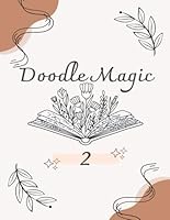 Doodle Magic 2: DRAW WITH YOUR INTUITION B0F5P8PZ8H Book Cover