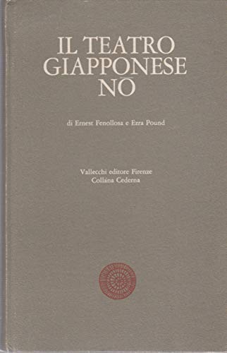 Il teatro giapponese dei No di Ernest Fenollosa e Ezra Pound.
