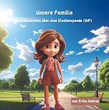 Unsere Familie: Die Geschichte über eine Eizellenspende (IVF)