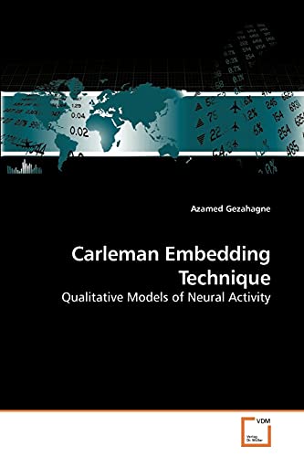 Carleman Embedding Technique: Qualitative Models of Neural Activity