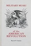 Military Music of the American Revolution