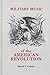 Military Music of the American Revolution