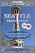 SEATTLE TRAVEL GUIDE 2026: Discover the City Beyond the Postcard: A Complete Travel Guide to Seattle’s Attractions, Neighborhoods, Food Scene, and Hidden Gems in 2026.