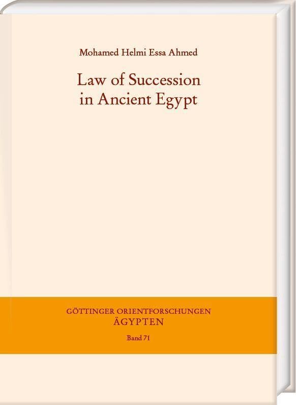 Law of Succession in Ancient Egypt (Göttinger Orientforschungen, IV. Reihe: Ägypten)