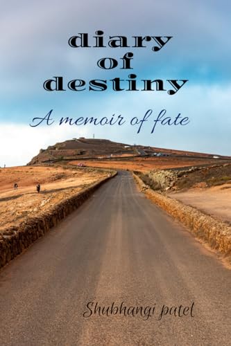 diary of destiny: A memoir of fate