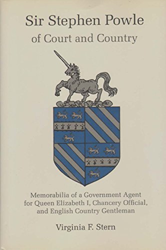 Sir Stephen Powle of Court and Country: Memorabilia of a Government Agent for Queen Elizabeth I, Chancery Official, and English Country Gentleman