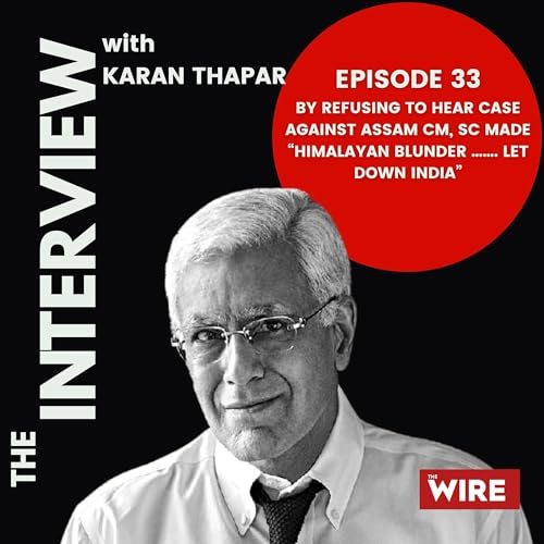 By Refusing To Hear Case Against Assam CM, SC Made &lsquo;Himalayan blunder...Let Down India'