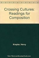 Crossing Cultures: Readings for Composition 0023652314 Book Cover