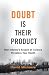 Doubt is Their Product: How Industry's Assault on Science Threatens Your Health