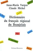 Dictionnaire du franc¸ais re´gional du Beaujolais (French Edition) 2862531340 Book Cover