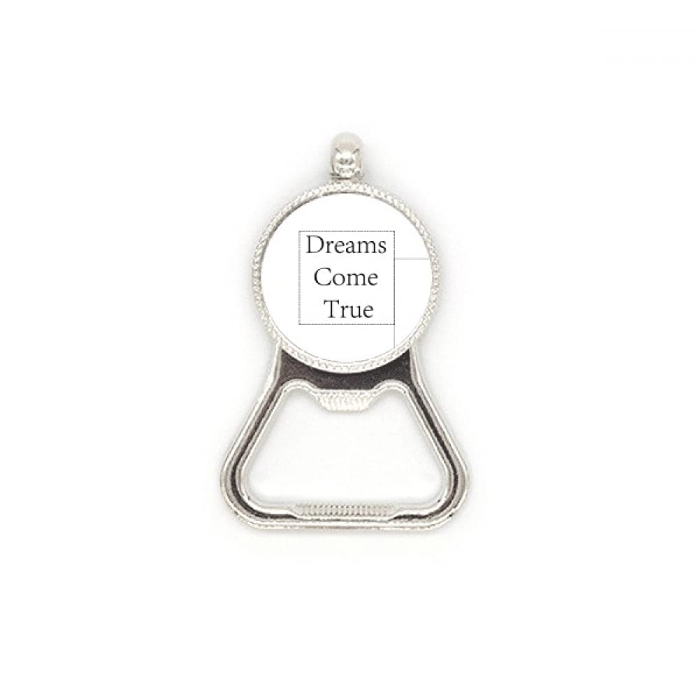 Décapsuleur en acier inoxydable Dreams Come True : croyez en vos rêves