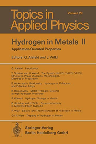 Hydrogen in Metals II: Application-Oriented Properties (Topics in Applied Physics, 29)