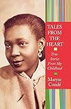 Tales from the Heart: True Stories from My Childhood