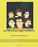 gibertini op 100 se grey  Peter Banana sconfigge il Coronavirus: e tutte le altre avventure