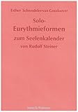 Solo-Eurythmieformen zum Seelenkalender Rudolf Steiners - Rudolf Steiner Künstler: Esther Schwedeler-van Goudoever 