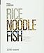 Produktbild Rice, Noodle, Fish: Deep Travels Through Japan's Food Culture