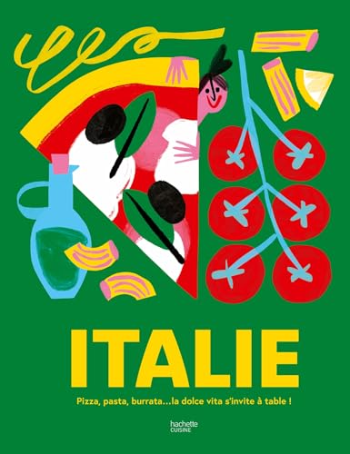 Italie: Pizza, pasta, burrata... la dolce vita s'invite à table !