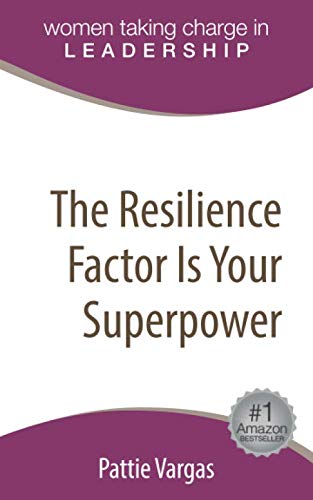 The Resilience Factor Is Your Superpower