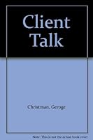 Client Talk B0012Q5FGK Book Cover