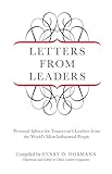 Letters from Leaders: Personal Advice for Tomorrow's Leaders from the World's Most Influential People