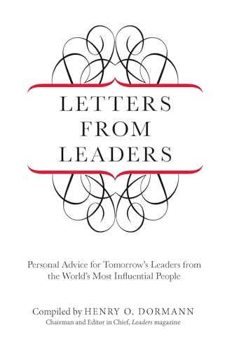 Letters from Leaders: Personal Advice for Tomorrow's Leaders from the World's Most Influential People