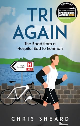 Tri Again: The Road from a Hospital Bed to Ironman