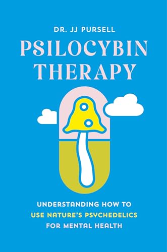 Psilocybin Therapy: Understanding How to Use Nature's Psychedelics for Mental Health