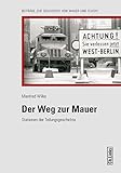  Der Weg zur Mauer: Stationen der Teilungsgeschichte