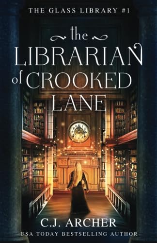 The Librarian of Crooked Lane (The Glass Library Book 1)