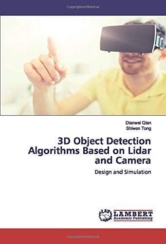 3D Object Detection Algorithms Based on Lidar and Camera: Design and Simulation