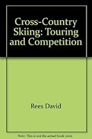 Cross-Country Skiing: Touring and Competition 0773040315 Book Cover