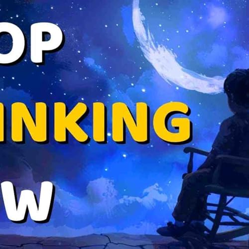 Why You Can_t Stop Overthinking (And What To Do About It)(MP3_160K)