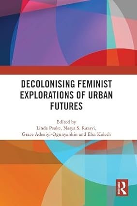 Decolonising Feminist Explorations of Urban Futures-Wow! eBook